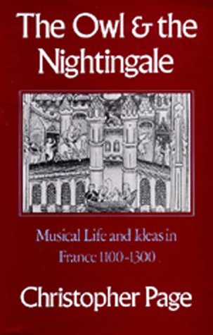 The Owl and the Nightingale: Musical Life and Ideas in France, 11001300,Used