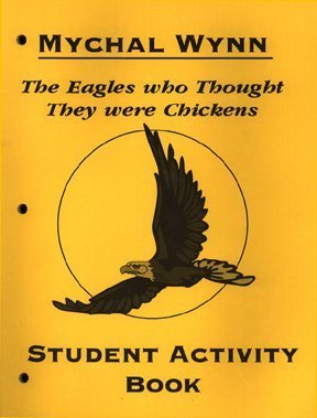 The Eagles Who Thought They Were Chickens: Student Workbook,Used