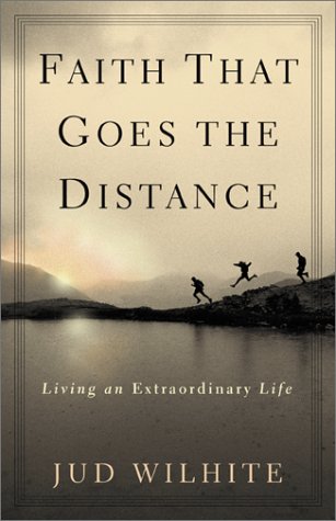 Faith That Goes the Distance: Living an Extraordinary Life,Used