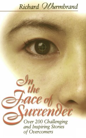 In the Face of Surrender: Over 200 Challenging and Inspiring Stories of Overcomers,New