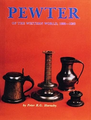 Pewter of the Western World, 16001850,Used