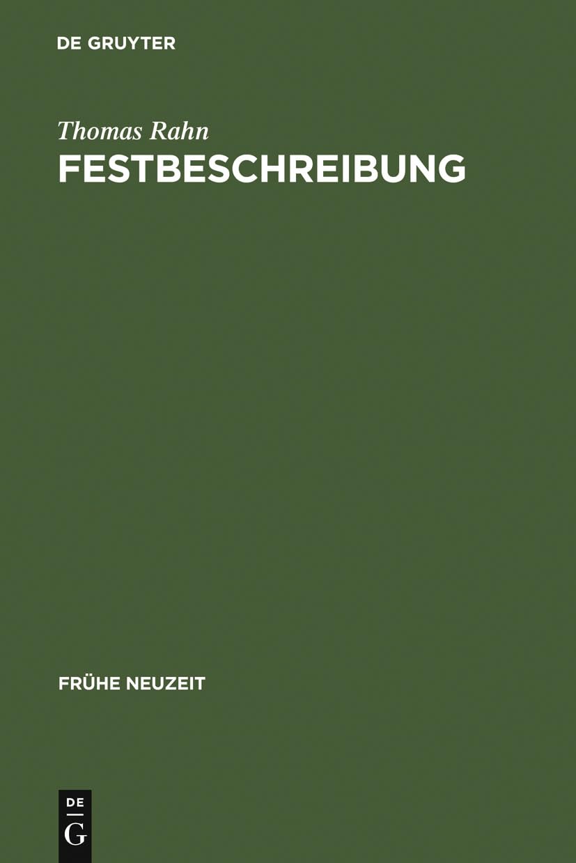 Festbeschreibung: Funktion Und Topik Einer Textsorte Am Beispiel Der Beschreibung Hfischer Hochzeiten (15681794) (Frhe Neuzeit,,Used