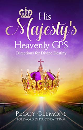 His Majesty's Heavenly GPS: Directions For Divine Destiny,Used