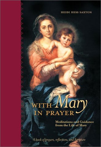 With Mary in Prayer: Meditations and Guidance from the Life of Mary,Used