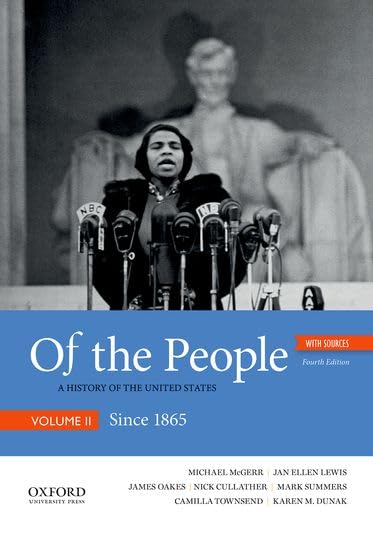 Of The People: A History Of The United States, Volume Ii: Since 1865, With Sources,New