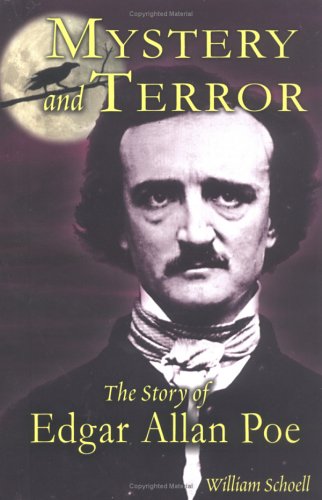 Mystery And Terror: The Story Of Edgar Allan Poe (Writers of Imagination),Used