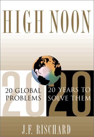 High Noon: 20 Global Issues, 20 Years To Solve Them,New
