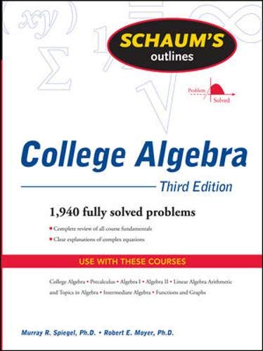 Schaum'S Outline Of College Algebra, Third Edition (Schaum'S Outline Series),Used