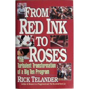 From Red Ink to Roses: The Turbulent Transformation of a Big Ten Program,Used