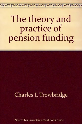 The Theory And Practice Of Pension Funding,Used