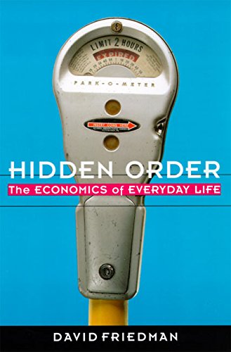 Hidden Order: The Economics of Everyday Life,Used