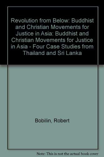 Revolution From Below. Buddhist and Christian Movements for Justice in Asia,Used