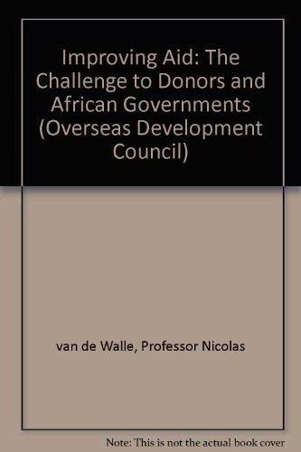 Improving Aid: The Challenge to Donors and African Governments (Overseas Development Council),Used