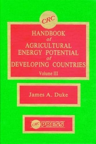 CRC Handbook of Agricultural Energy Potential of Developing Countries, Volume III,Used