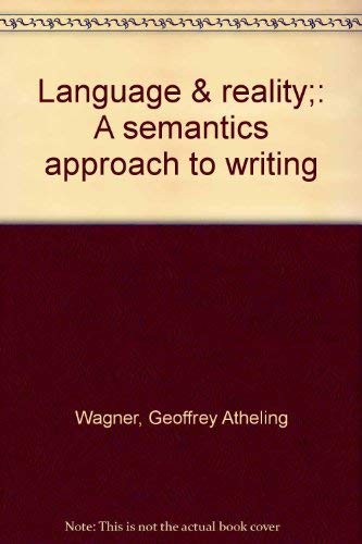 Language & reality;: A semantics approach to writing,Used