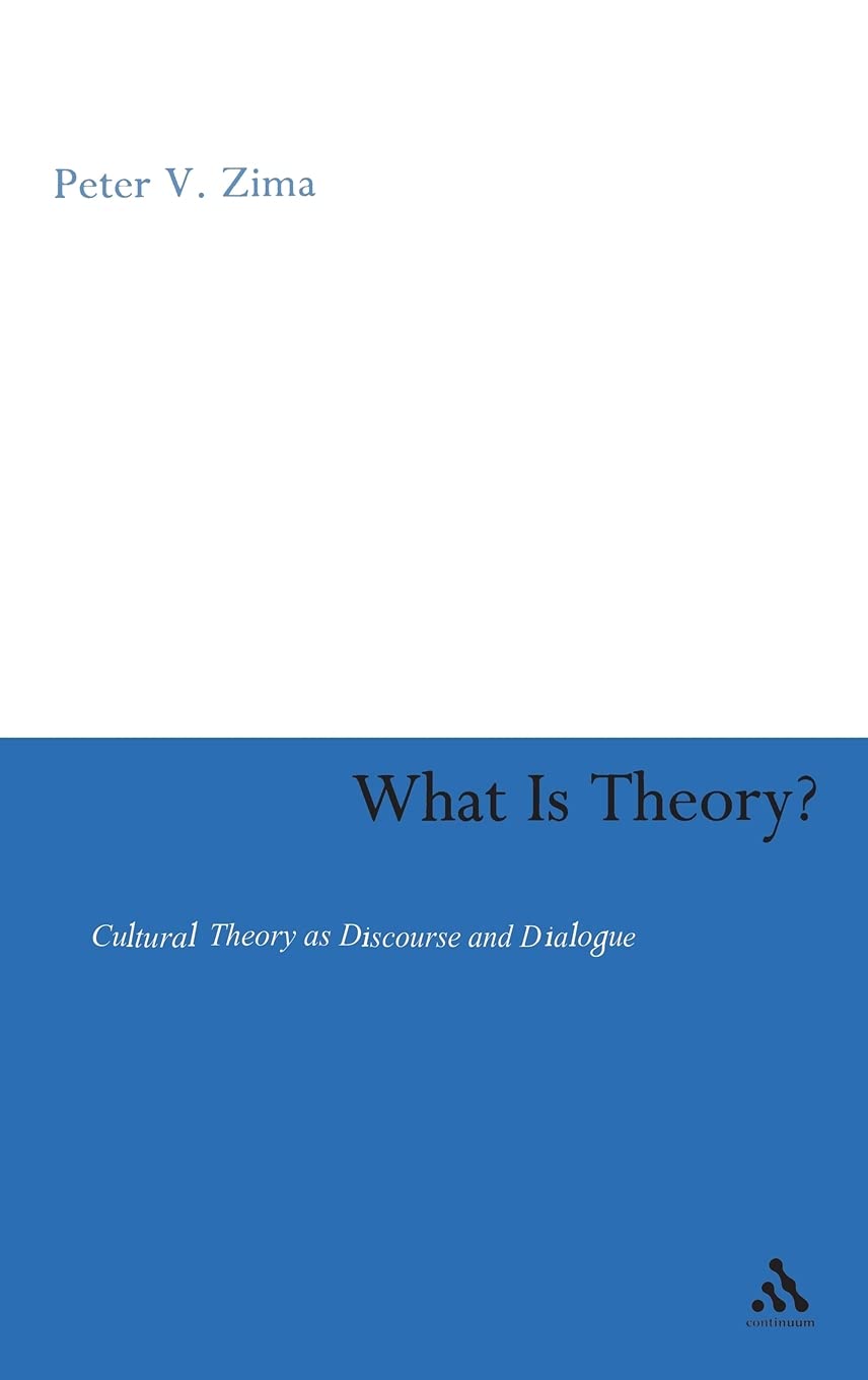 What Is Theory?: Cultural Theory As Discourse And Dialogue,Used