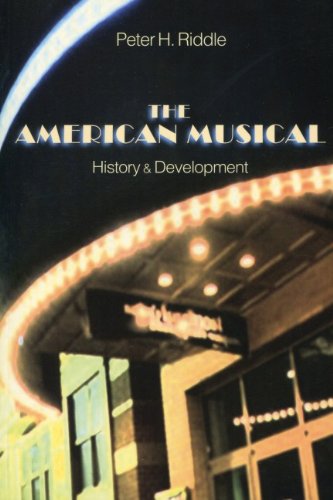 The American Musical: History & Development,New