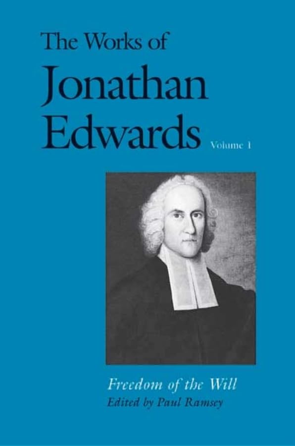 The Works of Jonathan Edwards, Vol. 1: Volume 1: Freedom of the Will (The Works of Jonathan Edwards Series),Used