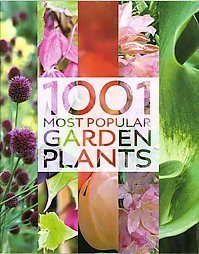1001 Garden Plants and Flowers: Tips and Ideas Fro Garden Lovers,Used