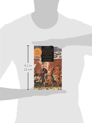The Indian Slave Trade: The Rise Of The English Empire In The American South, 16701717,New