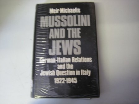 Mussolini and the Jews: GermanItalian Relations and the Jewish Question 19221945,Used