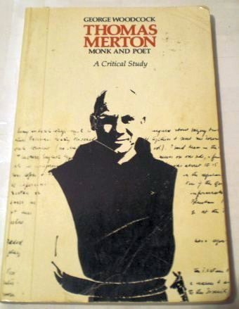 Thomas Merton Monk and Poet : A Critical Study,Used