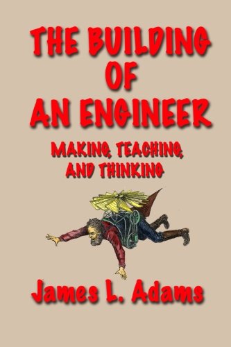 The Building of an Engineer: Making, Teaching, and Thinking,Used