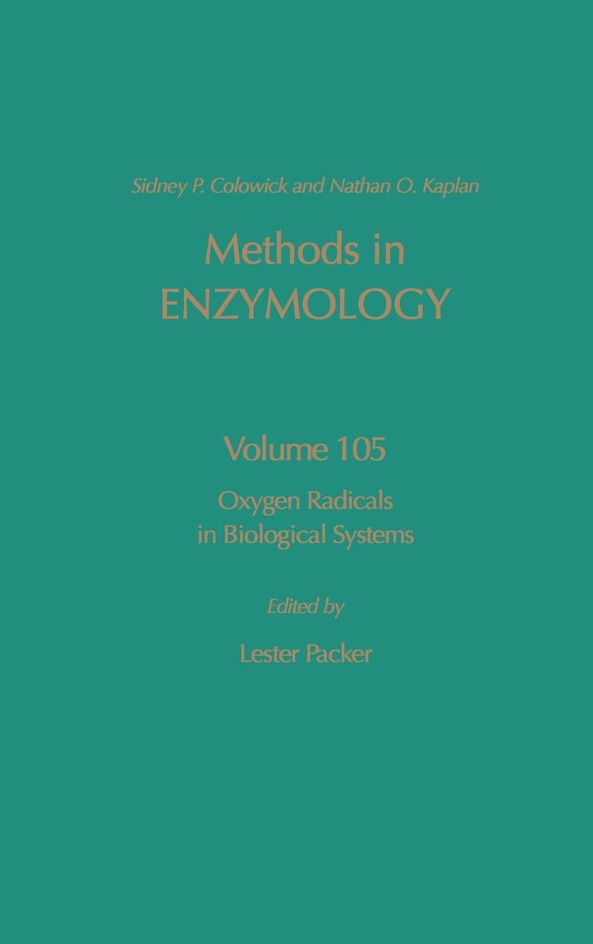 Oxygen Radicals In Biological Systems (Volume 105) (Methods In Enzymology, Volume 105)