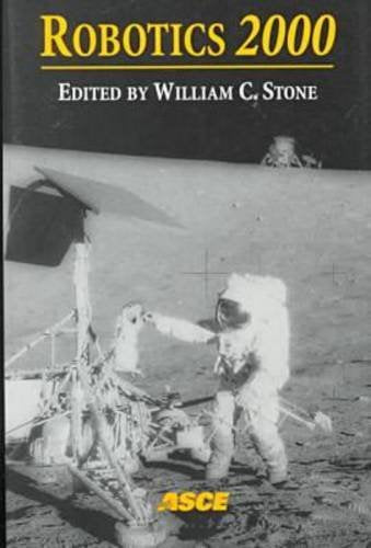 Robotics 2000: Proceedings of the Fourth International Conference and Exposition/Demostration on Robotics for Challenging Situat,Used