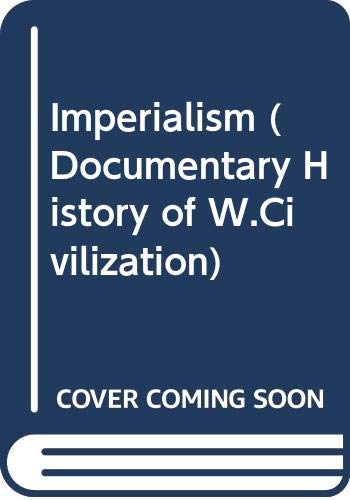 Imperialism (Documentary history of Western civilization),Used