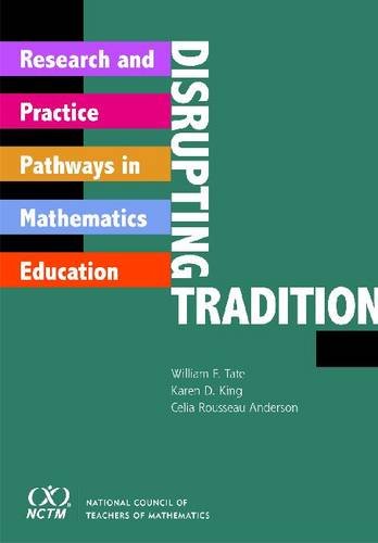 Disrupting Tradition: Research And Practice In Mathematics,Used