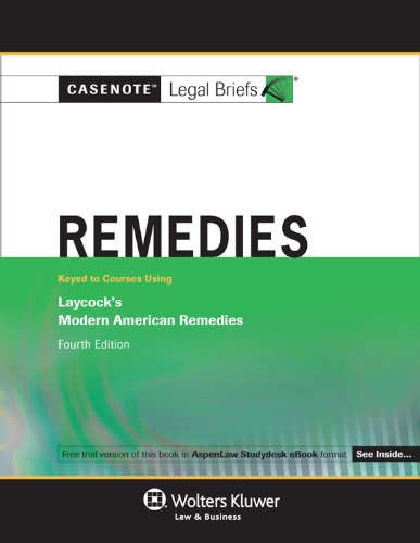 Casenotes Legal Briefs: Remedies Keyed to Laycock 4th Edition (Casenote Legal Briefs),New