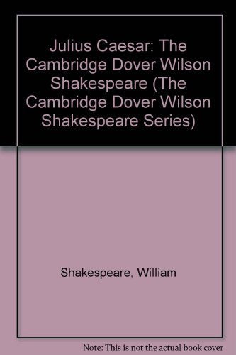 Julius Caesar: The Cambridge Dover Wilson Shakespeare (The Cambridge Dover Wilson Shakespeare Series),Used