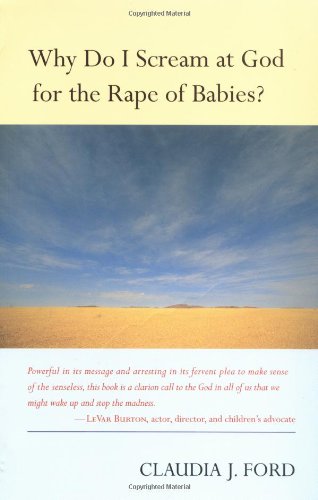 Why Do I Scream At God For The Rape Of Babies?,Used