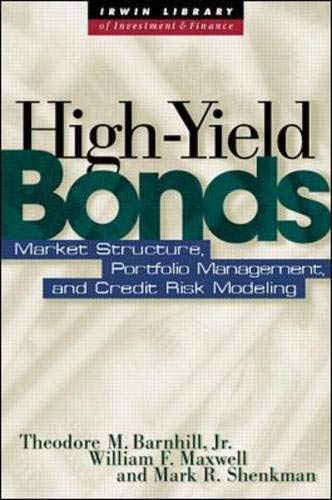 High Yield Bonds: Market Structure, Valuation, And Portfolio Strategies,New