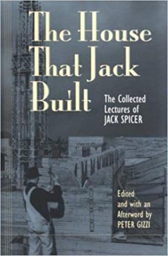 The House That Jack Built: The Collected Lectures Of Jack Spicer,Used