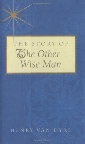 The Story of the Other Wise Man,New