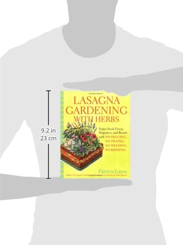 Lasagna Gardening with Herbs: Enjoy Fresh Flavor, Fragrance, and Beauty with No Digging, No Tilling, No Weeding, No Kidding!,Used