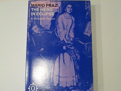 The Hero In Eclipse In Victorian Fiction; (Oxford Paperbacks, 175),Used