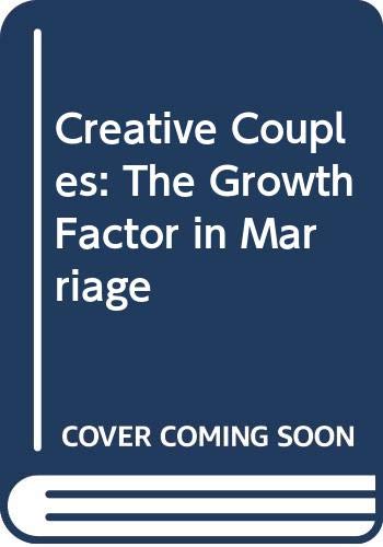 Creative Couples: The Growth Factor in Marriage,Used
