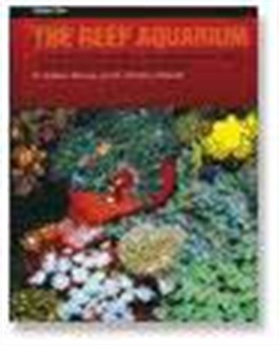 The Reef Aquarium, Vol. 2: A Comprehensive Guide to the Identification and Care of Tropical Marine Invertebrates,Used
