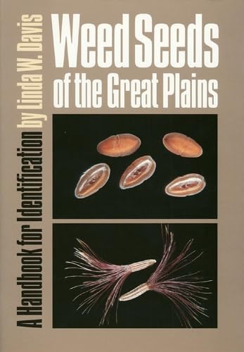 Weed Seeds of the Great Plains: A Handbook for Indentification,Used