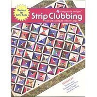 Strip Clubbing : Fast and Easy Quilts with 2 1/2 Strips,Used