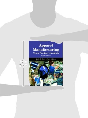 Apparel Manufacturing: Sewn Product Analysis, 4th Edition,Used