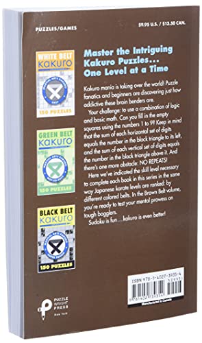 Brown Belt Kakuro: 150 Puzzles (Martial Arts Puzzles),Used