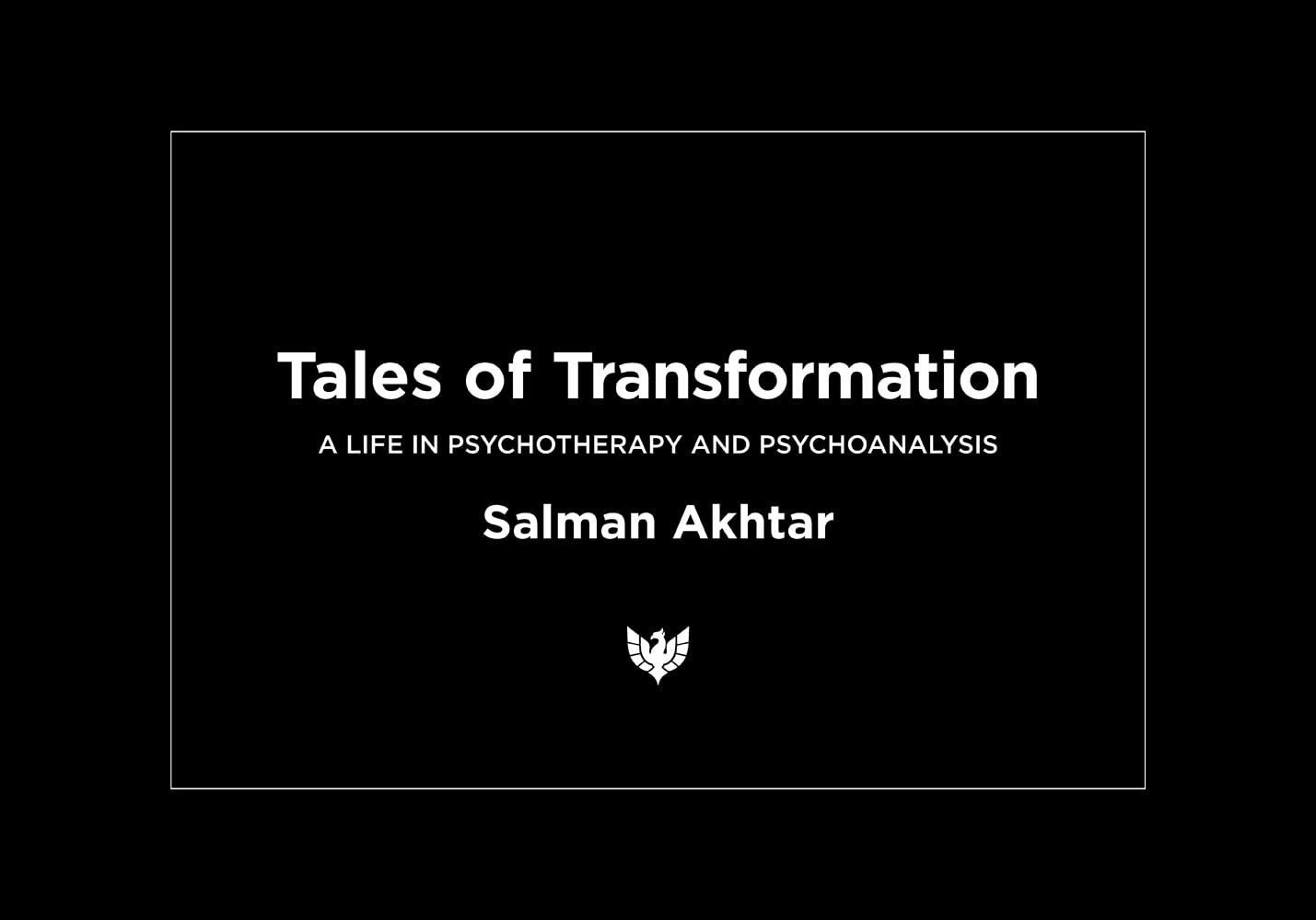 Tales of Transformation: A Life in Psychotherapy and Psychoanalysis,Used