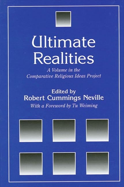 Ultimate Realities: A Volume in the Comparative Religious Ideas Project,Used