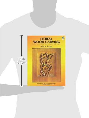 Floral Wood Carving: Full Size Patterns and Complete Instructions for 21 Projects (Dover Woodworking),Used