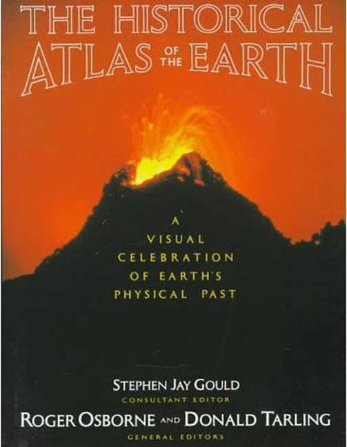 Historical Atlas Of The Earth: A Visual Exploration Of The Earth'S Physical Past (Henry Holt Reference Book),Used