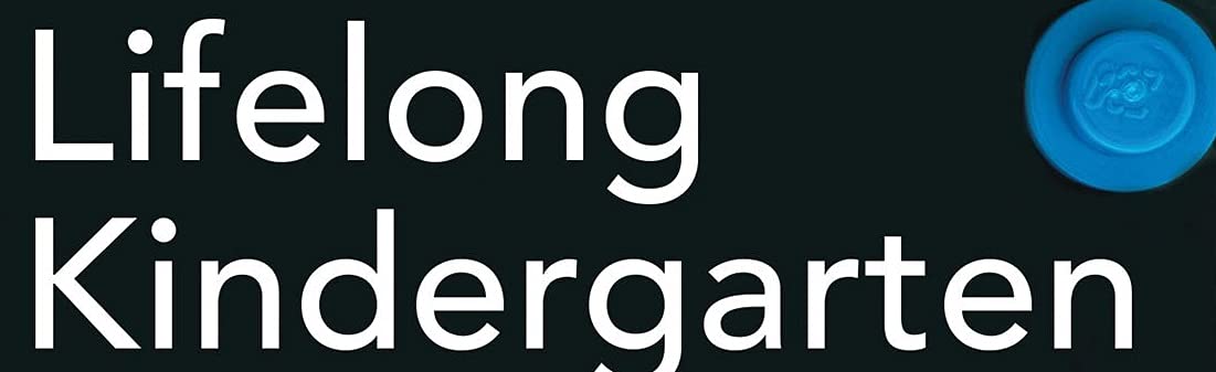 Lifelong Kindergarten: Cultivating Creativity Through Projects, Passion, Peers, And Play,Used